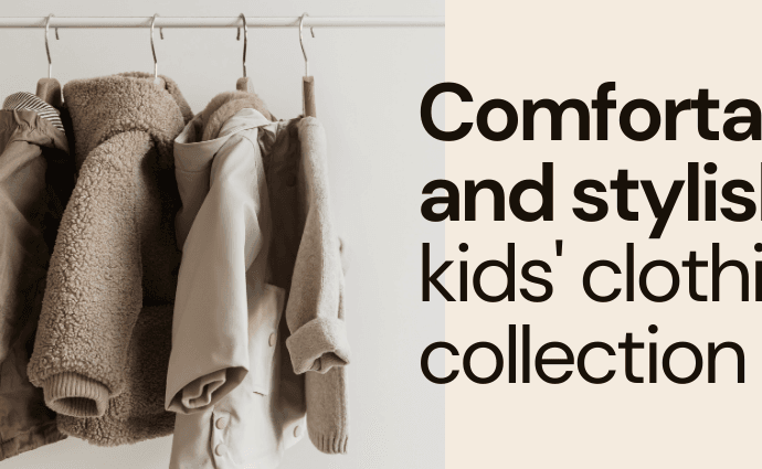 Comfortable and Stylish Children's Clothing