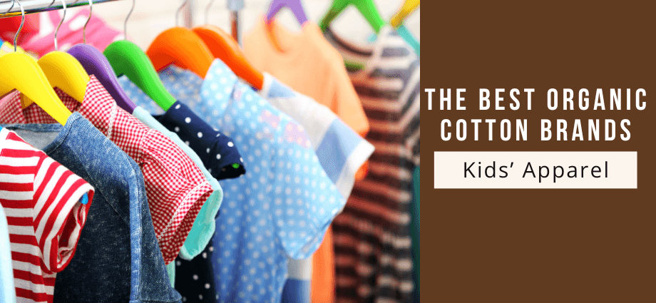Cotton Brands for Kids’ Apparel