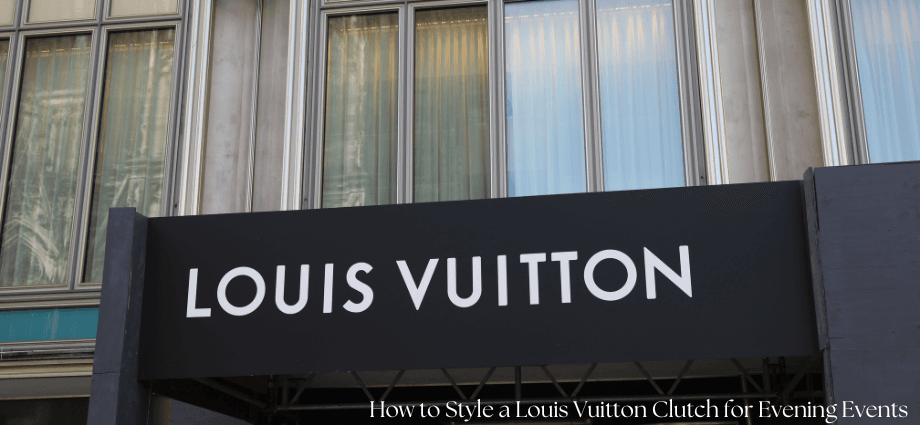How to Style a Louis Vuitton Clutch for Evening Events image