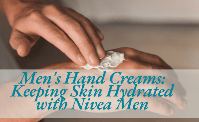 Men's Hand Creams