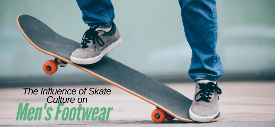 The Influence of Skate Culture on Men's Footwear image