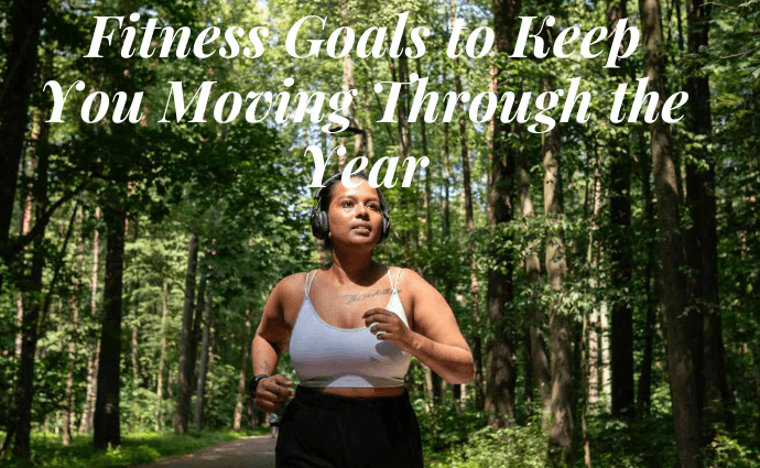 Fitness Goals to Keep You Moving Through the Year image (1)