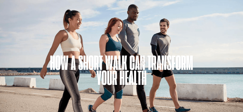 How a Short Walk Can Transform Your Health image