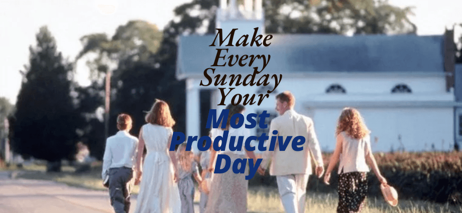 How to Make Every Sunday Your Most Productive Day image