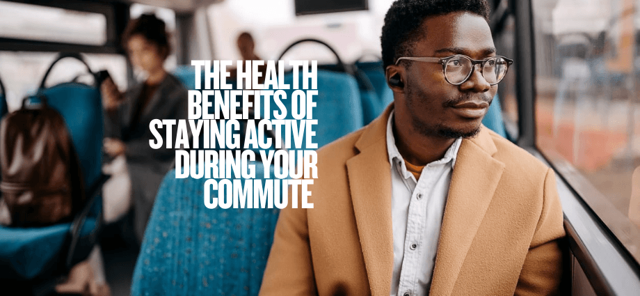 The Health Benefits of Staying Active During Your Commute image