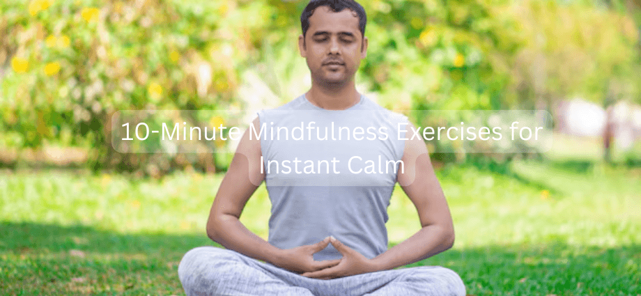 10-Minute Mindfulness Exercises for Instant Calm image