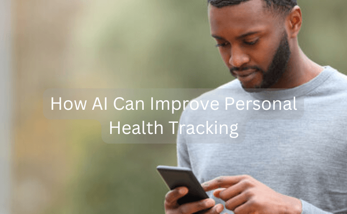 How AI Can Improve Personal Health Tracking image