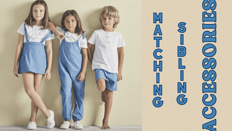Matching Sibling Accessories Coordinating Looks for Brothers and Sisters