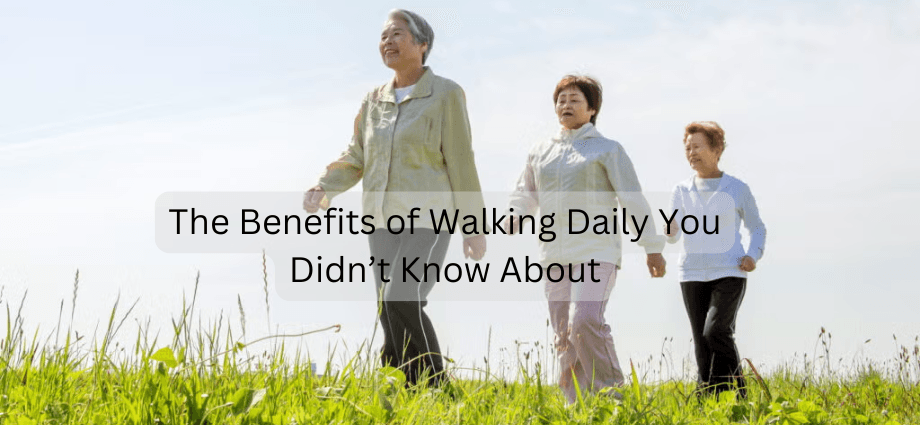 The Benefits of Walking Daily You Didn’t Know About image