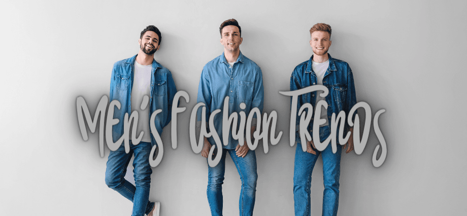 Men's Fashion Trends