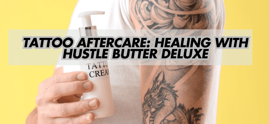 Tattoo Aftercare