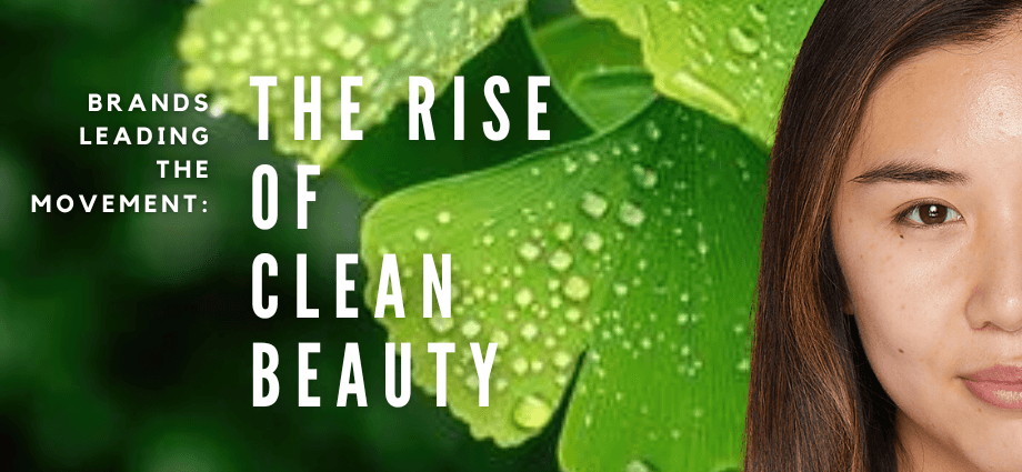 Brands Lesding the Movement The Rise Of Clean Beauty-image