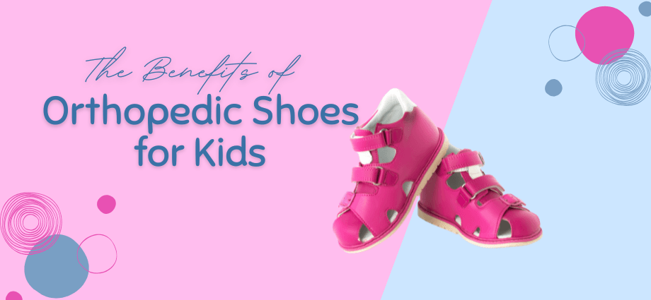 Orthopedic Shoes for Kids