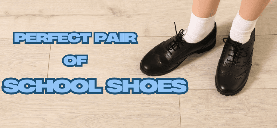 Perfect Pair of School Shoes