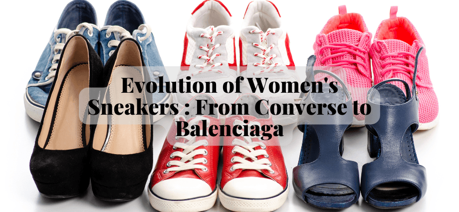 The Evolution of Women's Sneakers From Converse to Balenciaga IMAGE