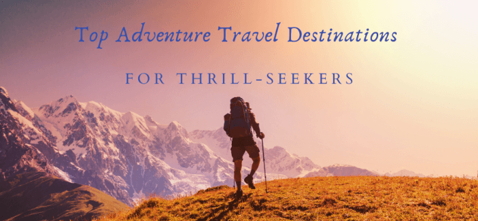 Top Adventure Travel Destinations for Thrill-Seekers image