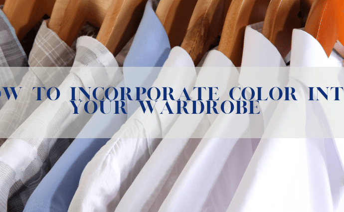 How to Incorporate Color into Your Wardrobe